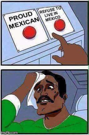 Choose a Button | . | image tagged in memes,mexicans | made w/ Imgflip meme maker