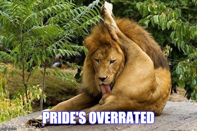 PRIDE'S OVERRATED | made w/ Imgflip meme maker