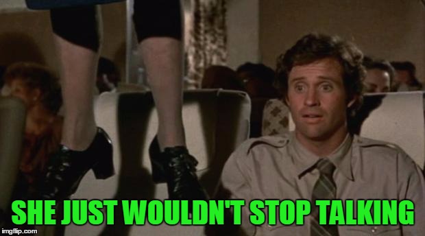 SHE JUST WOULDN'T STOP TALKING | made w/ Imgflip meme maker