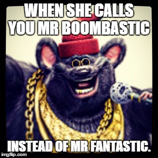 Mr.Boombastic  Biggie Cheese 