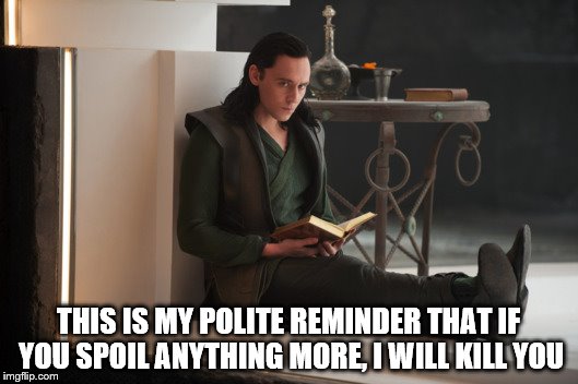 SPOILERS! | THIS IS MY POLITE REMINDER THAT IF YOU SPOIL ANYTHING MORE, I WILL KILL YOU | image tagged in loki book,thor,loki,spoilers,no spoilers | made w/ Imgflip meme maker