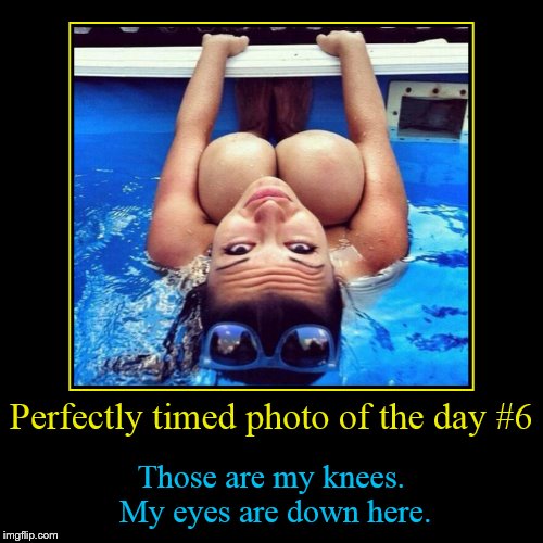 Perfectly timed photo # 6 | image tagged in funny,demotivationals,perfectly timed photo,tammyfaye | made w/ Imgflip demotivational maker