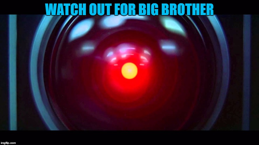 WATCH OUT FOR BIG BROTHER | made w/ Imgflip meme maker