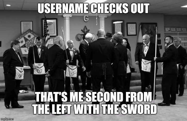 USERNAME CHECKS OUT; THAT'S ME SECOND FROM THE LEFT WITH THE SWORD | made w/ Imgflip meme maker