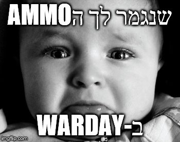 Sad Baby Meme | AMMOשנגמר לך ה; WARDAY-ב | image tagged in memes,sad baby | made w/ Imgflip meme maker