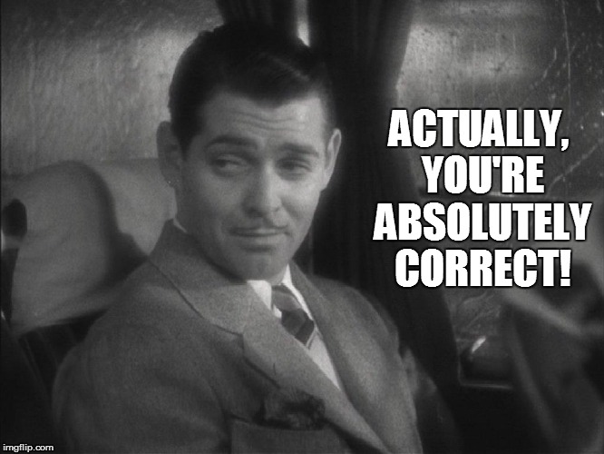 ACTUALLY, YOU'RE ABSOLUTELY CORRECT! | made w/ Imgflip meme maker