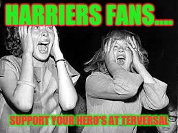 countdown | HARRIERS FANS.... SUPPORT YOUR HERO'S AT TERVERSAL | image tagged in countdown | made w/ Imgflip meme maker