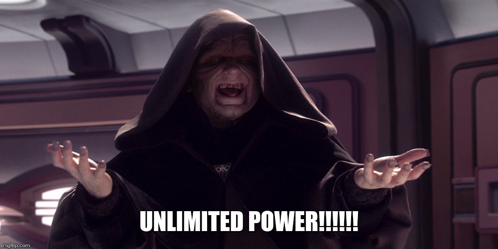UNLIMITED POWER!!!!!! | image tagged in star wars,darth sidious,you underestimate my power | made w/ Imgflip meme maker