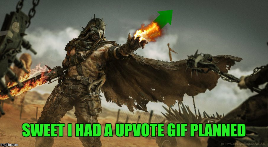 SWEET I HAD A UPVOTE GIF PLANNED | made w/ Imgflip meme maker
