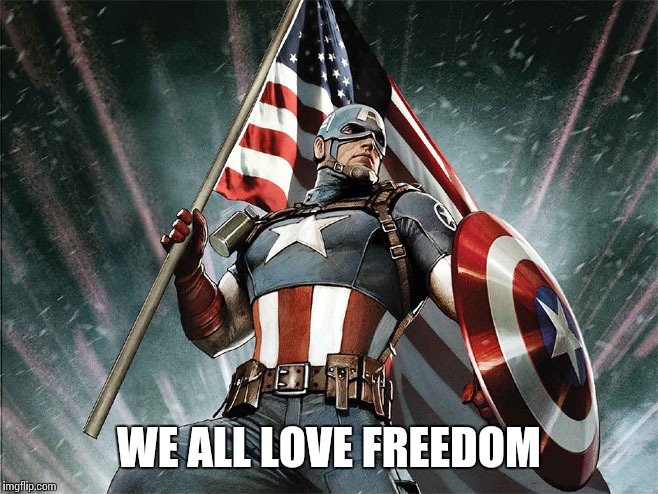 WE ALL LOVE FREEDOM | made w/ Imgflip meme maker