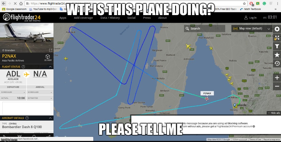 WTF is this plane doing? | WTF IS THIS PLANE DOING? PLEASE TELL ME | image tagged in wtf,plane,p2nax | made w/ Imgflip meme maker