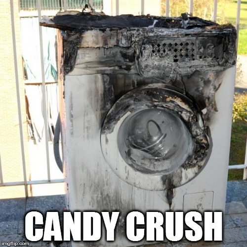 CANDY CRUSH | image tagged in candy crush | made w/ Imgflip meme maker