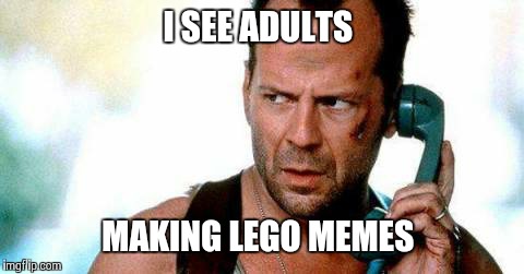 I SEE ADULTS MAKING LEGO MEMES | made w/ Imgflip meme maker