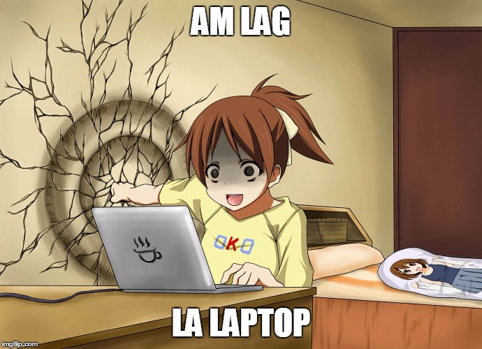 AM LAG; LA LAPTOP | image tagged in 5 | made w/ Imgflip meme maker