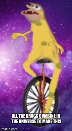 Caveman spongebob/dat boi  | ALL THE DRUGS COMBINE IN THE UNIVERSE TO MAKE THIS | image tagged in caveman spongebob/dat boi | made w/ Imgflip meme maker
