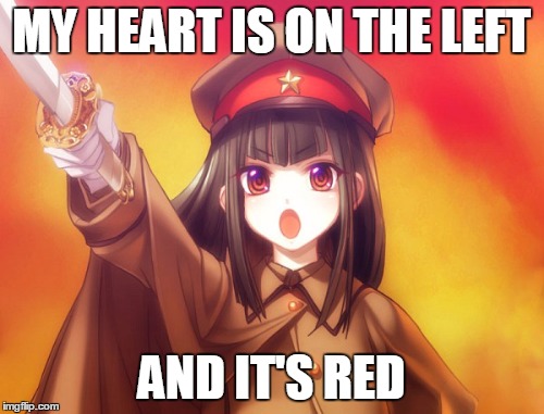 MY HEART IS ON THE LEFT AND IT'S RED | made w/ Imgflip meme maker