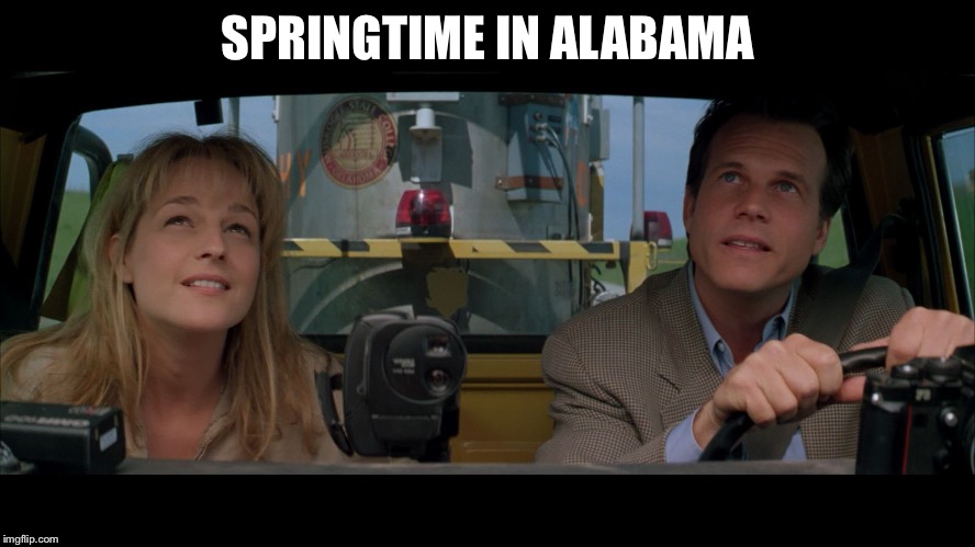 Twister | SPRINGTIME IN ALABAMA | image tagged in twister | made w/ Imgflip meme maker
