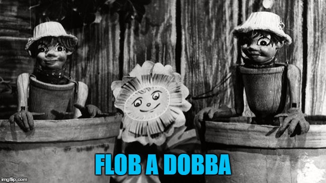 FLOB A DOBBA | made w/ Imgflip meme maker
