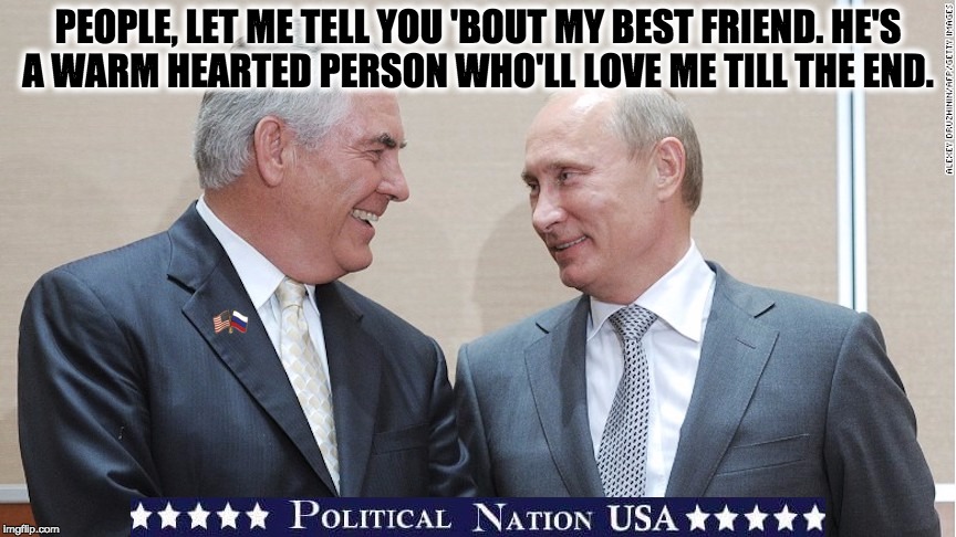 PEOPLE, LET ME TELL YOU 'BOUT MY BEST FRIEND. HE'S A WARM HEARTED PERSON WHO'LL LOVE ME TILL THE END. | image tagged in nevertrump,never trump,nevertrump meme,dumptrump,dump trump | made w/ Imgflip meme maker