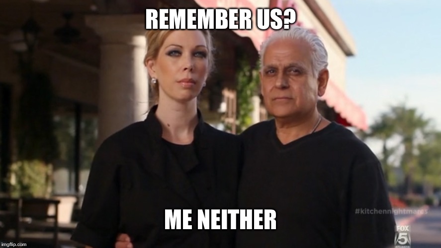 Amy's Baking Company |  REMEMBER US? ME NEITHER | image tagged in amy's baking company | made w/ Imgflip meme maker