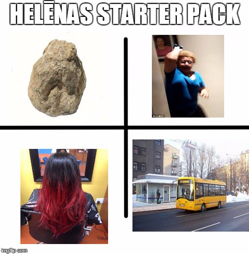 Blank Starter Pack | HELĒNAS STARTER PACK | image tagged in x starter pack | made w/ Imgflip meme maker