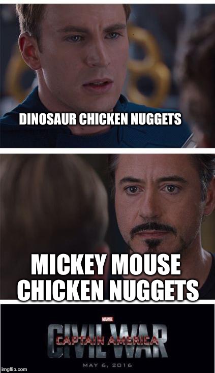 Marvel Civil War 1 | DINOSAUR CHICKEN NUGGETS; MICKEY MOUSE CHICKEN NUGGETS | image tagged in memes,marvel civil war 1 | made w/ Imgflip meme maker