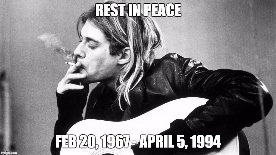 23 years | REST IN PEACE; FEB 20, 1967 - APRIL 5, 1994 | image tagged in nirvana,kurt cobain,rip,23 years,rock,grunge | made w/ Imgflip meme maker