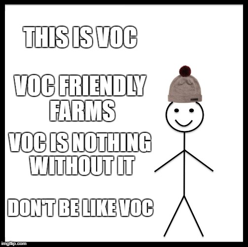 Be Like Bill Meme | THIS IS VOC; VOC FRIENDLY FARMS; VOC IS NOTHING WITHOUT IT; DON'T BE LIKE VOC | image tagged in memes,be like bill | made w/ Imgflip meme maker
