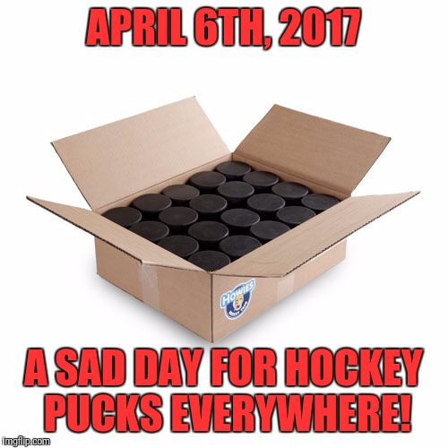 RIP Don Rickles! | APRIL 6TH, 2017; A SAD DAY FOR HOCKEY PUCKS EVERYWHERE! | image tagged in hockey puck,don rickles | made w/ Imgflip meme maker
