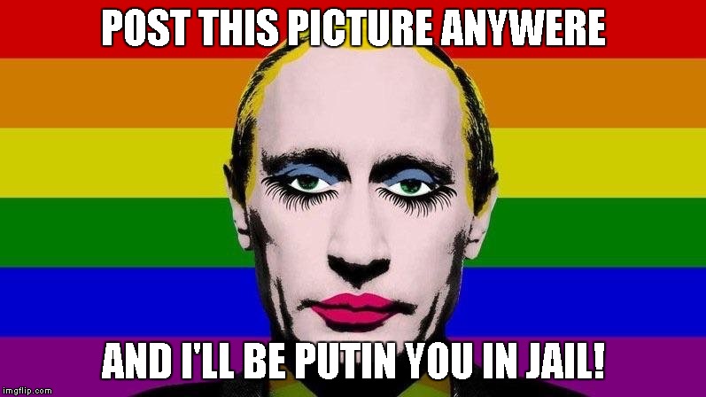 putin in drag | POST THIS PICTURE ANYWERE; AND I'LL BE PUTIN YOU IN JAIL! | image tagged in putin in drag | made w/ Imgflip meme maker
