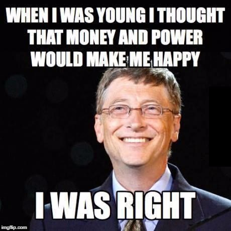 image tagged in bill gates,money,memes,microsoft | made w/ Imgflip meme maker