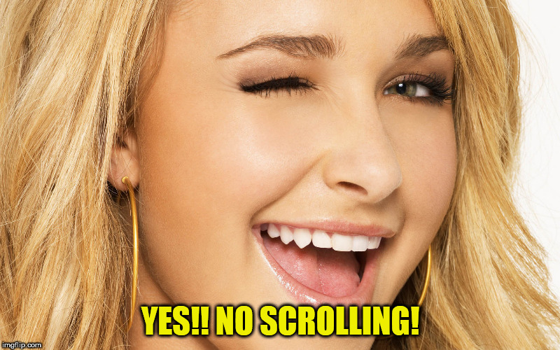 YES!! NO SCROLLING! | made w/ Imgflip meme maker