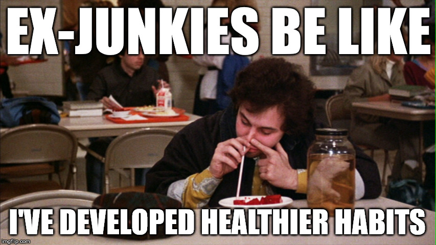 Jello shooters | EX-JUNKIES BE LIKE; I'VE DEVELOPED HEALTHIER HABITS | image tagged in junkie,drugs,jello,eating healthy | made w/ Imgflip meme maker