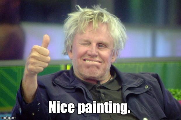 Idbv4.jpg | Nice painting. | image tagged in idbv4jpg | made w/ Imgflip meme maker