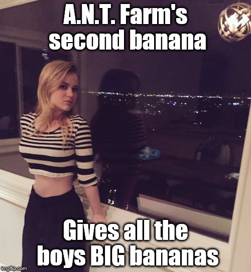Sexy Sierra McCormick |  A.N.T. Farm's second banana; Gives all the boys BIG bananas | image tagged in sexy sierra mccormick,ant farm,olive doyle | made w/ Imgflip meme maker