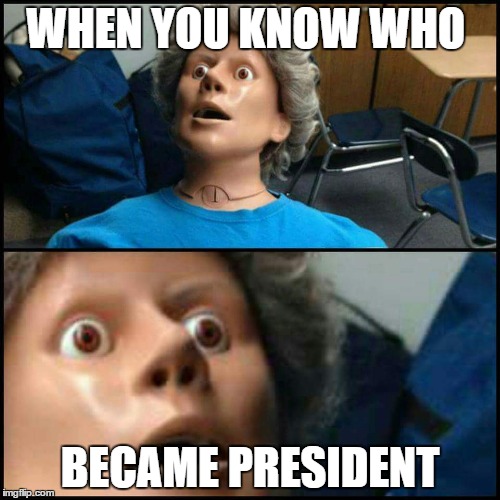 Dummy | WHEN YOU KNOW WHO; BECAME PRESIDENT | image tagged in dummy | made w/ Imgflip meme maker
