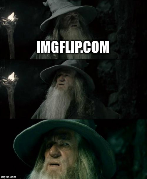 All my friends are gone. | IMGFLIP.COM | image tagged in memes,confused gandalf,lost,game_king | made w/ Imgflip meme maker