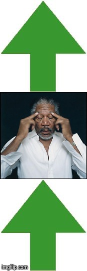 You can't resist Morgan Freeman | image tagged in upvote | made w/ Imgflip meme maker
