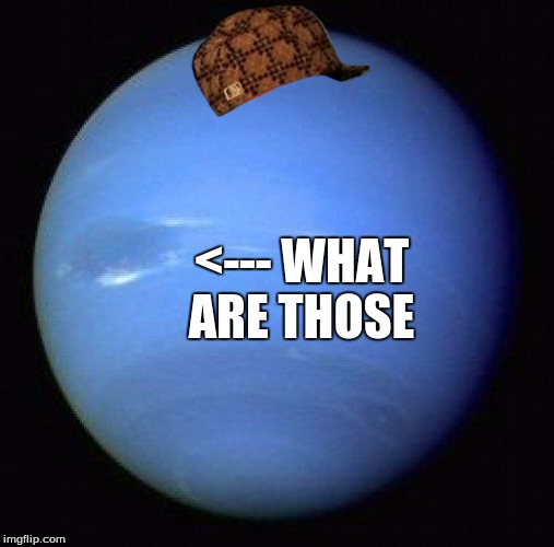 <--- WHAT ARE THOSE | image tagged in scumbag | made w/ Imgflip meme maker