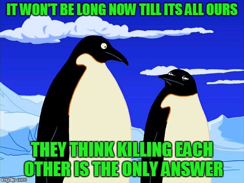 Think I'll stay away from the back page for a while. | IT WON'T BE LONG NOW TILL ITS ALL OURS; THEY THINK KILLING EACH OTHER IS THE ONLY ANSWER | image tagged in futurama | made w/ Imgflip meme maker