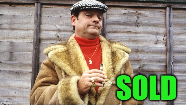 SOLD | image tagged in del boy | made w/ Imgflip meme maker