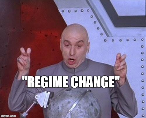 Dr Evil Laser Meme | "REGIME CHANGE" | image tagged in memes,dr evil laser | made w/ Imgflip meme maker