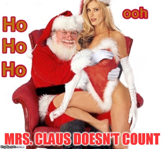 MRS. CLAUS DOESN'T COUNT | made w/ Imgflip meme maker