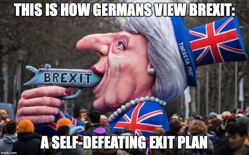 Brexit Float in Dusseldorf Karneval | THIS IS HOW GERMANS VIEW BREXIT:; A SELF-DEFEATING EXIT PLAN | image tagged in brexit,teresa may,memes | made w/ Imgflip meme maker