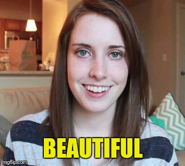 BEAUTIFUL | made w/ Imgflip meme maker
