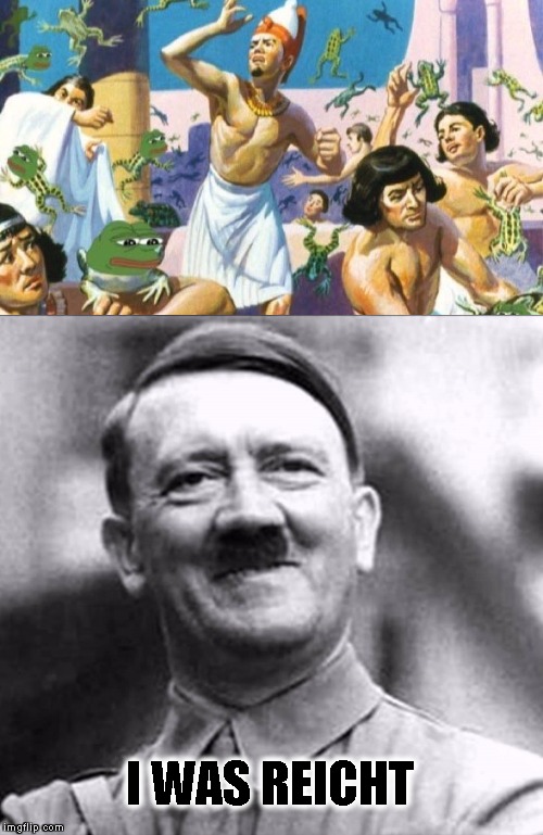 Pepe's new reich | I WAS REICHT | image tagged in hitler,kek,pepe | made w/ Imgflip meme maker