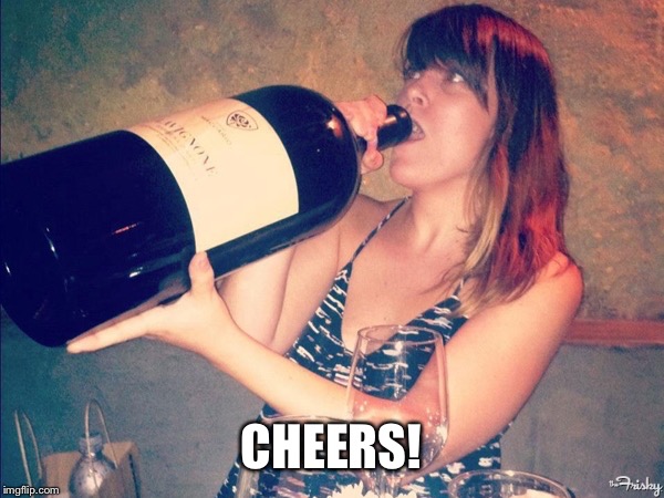 CHEERS! | made w/ Imgflip meme maker