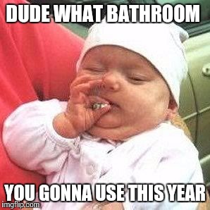 DUDE WHAT BATHROOM YOU GONNA USE THIS YEAR | made w/ Imgflip meme maker
