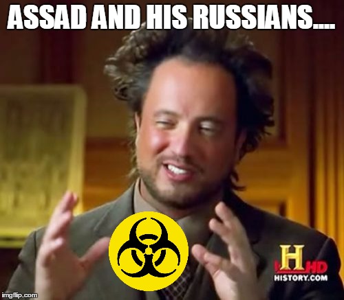 Ancient Aliens Meme | ASSAD AND HIS RUSSIANS.... | image tagged in memes,ancient aliens | made w/ Imgflip meme maker