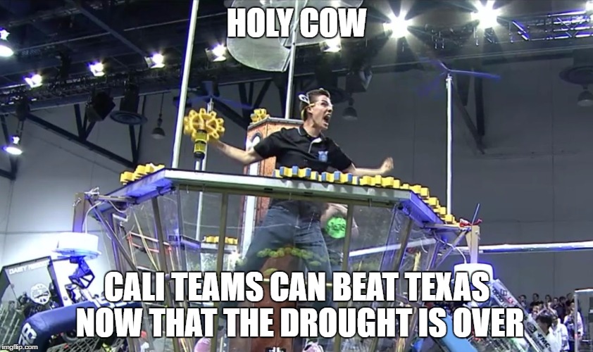 Holy Cow Pilot | HOLY COW; CALI TEAMS CAN BEAT TEXAS NOW THAT THE DROUGHT IS OVER | image tagged in holy cow pilot | made w/ Imgflip meme maker